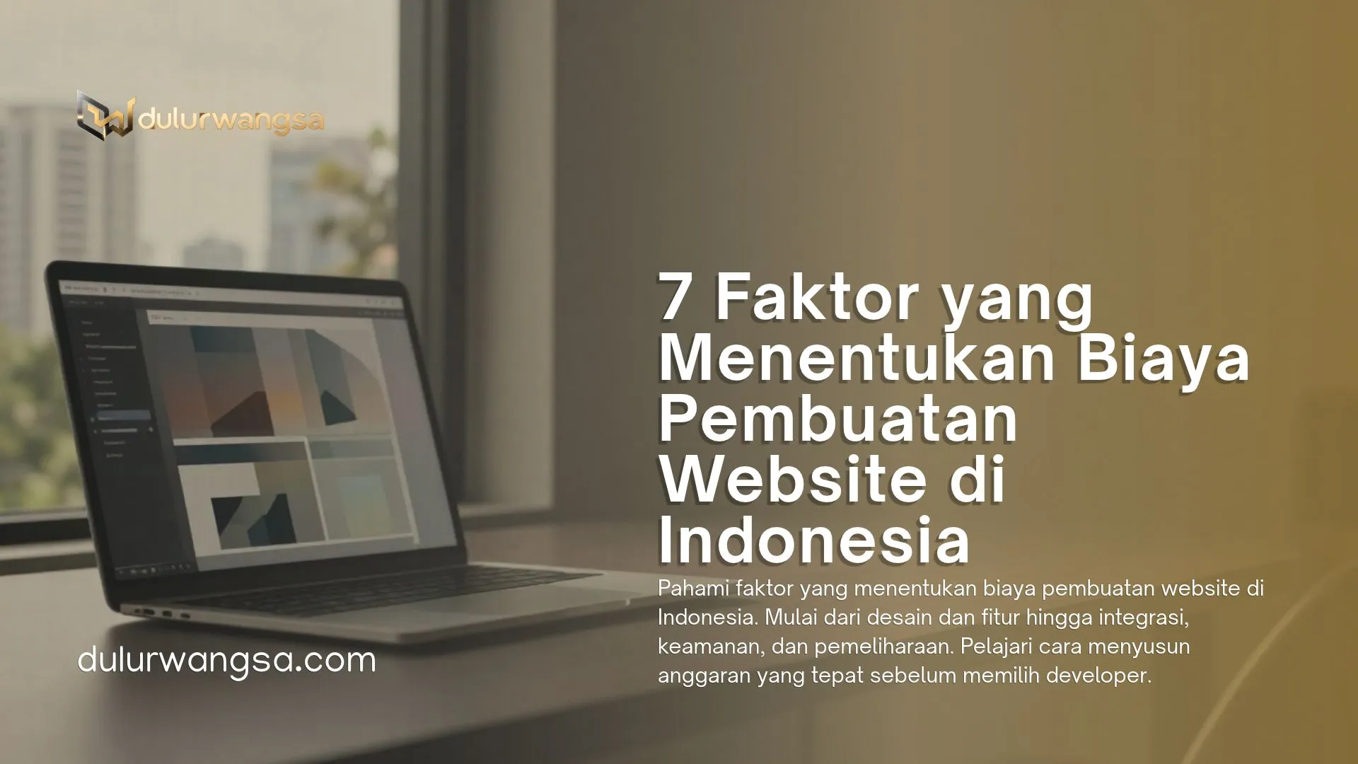 7 Faktor yang Menentukan Biaya Pembuatan Website di Indonesia