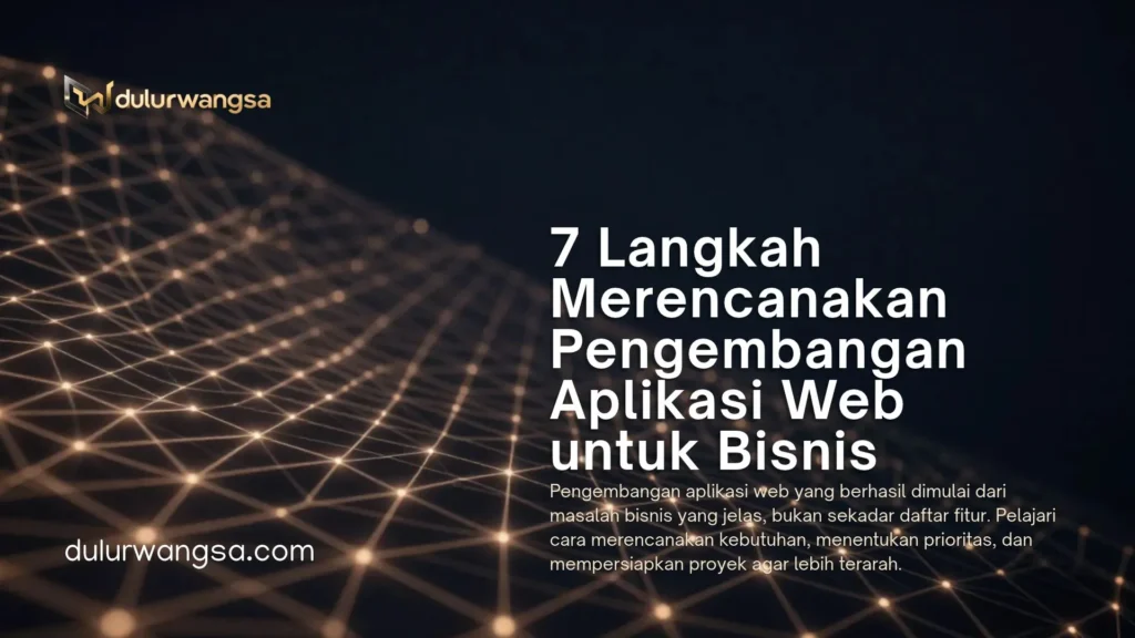 7 Langkah Merencanakan Pengembangan Aplikasi Web untuk Bisnis